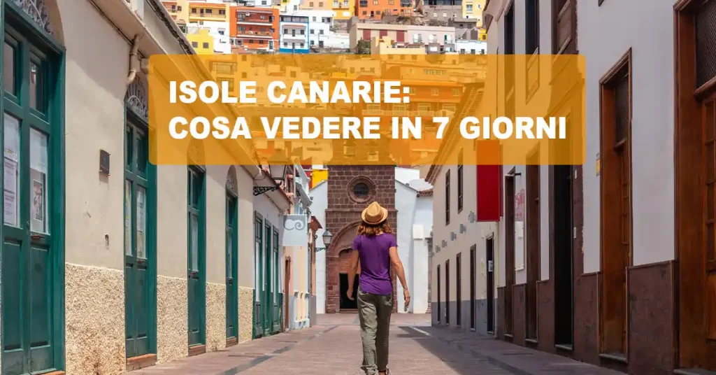 What to see and do in the Canary Islands in 7 days